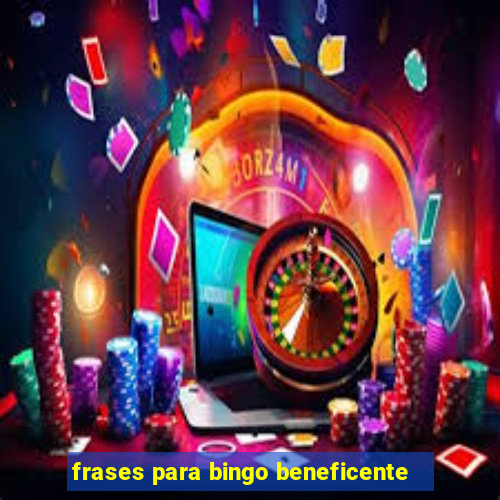 frases para bingo beneficente